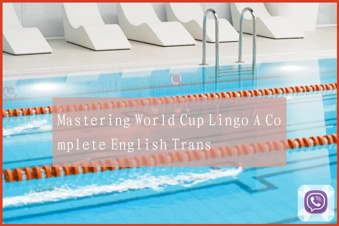 Mastering World Cup Lingo A Complete English Trans